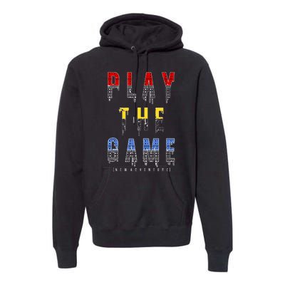 Play The Game Premium Hoodie