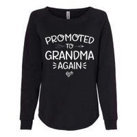 Promoted to Grandma Again New Nana Granny Mothers Day Womens California Wash Sweatshirt