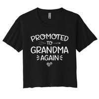 Promoted to Grandma Again New Nana Granny Mothers Day Women's Crop Top Tee