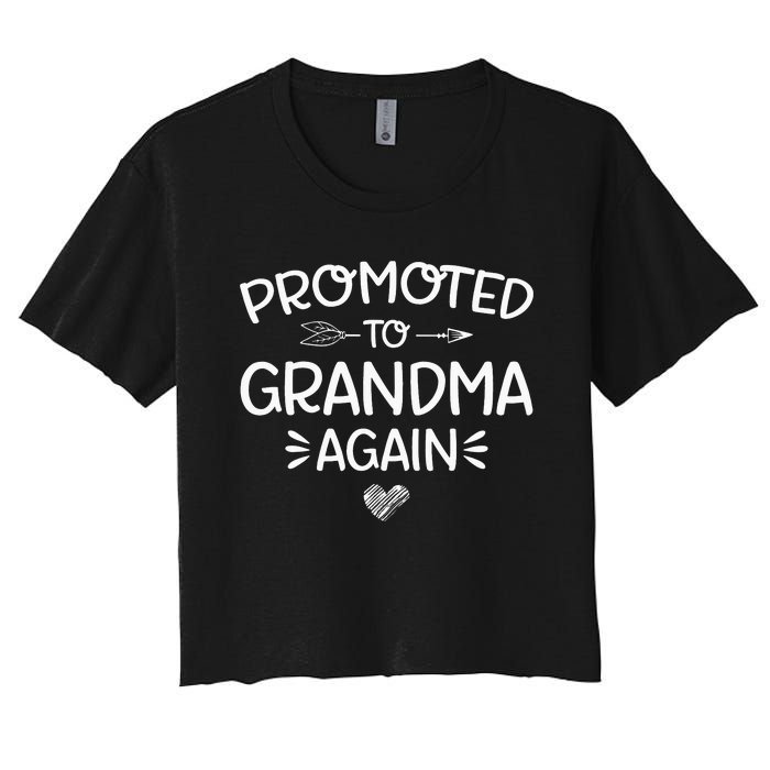 Promoted to Grandma Again New Nana Granny Mothers Day Women's Crop Top Tee