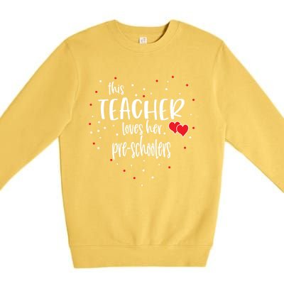 Preschool Teacher Gift Loves Her Preschooler Valentines Day Meaningful Gift Premium Crewneck Sweatshirt