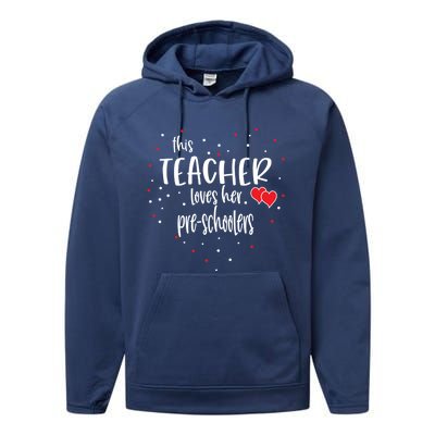 Preschool Teacher Gift Loves Her Preschooler Valentines Day Meaningful Gift Performance Fleece Hoodie