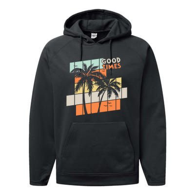 Palm Trees Good Times Retro Palm Trees Beach Summer Performance Fleece Hoodie