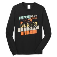 Palm Trees Good Times Retro Palm Trees Beach Summer Long Sleeve Shirt