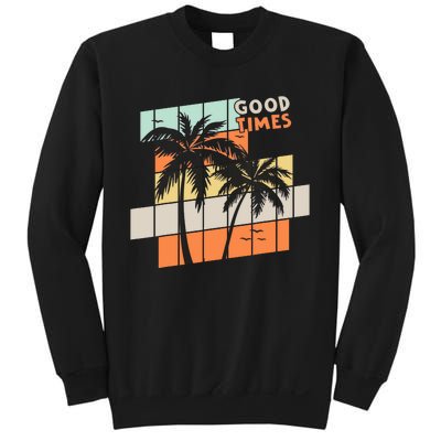 Palm Trees Good Times Retro Palm Trees Beach Summer Sweatshirt