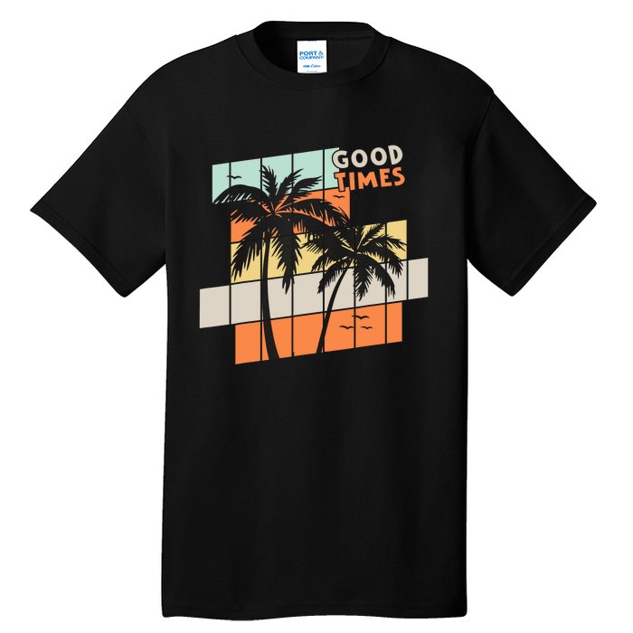 Palm Trees Good Times Retro Palm Trees Beach Summer Tall T-Shirt