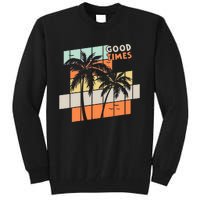 Palm Trees Good Times Retro Palm Trees Beach Summer Tall Sweatshirt