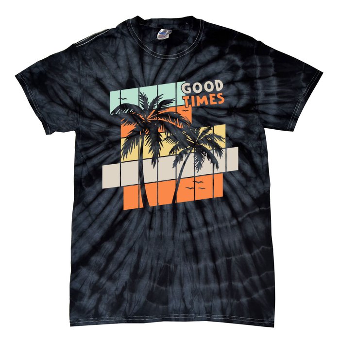 Palm Trees Good Times Retro Palm Trees Beach Summer Tie-Dye T-Shirt