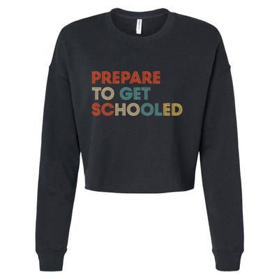 Prepare to Get Schooled Funny Back to School Teacher Cropped Pullover Crew