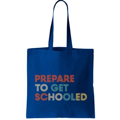 Prepare to Get Schooled Funny Back to School Teacher Bag