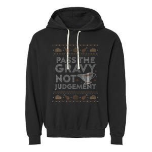 Pass The Gravy Not Judget Funny Ugly Thanksgiving Garment-Dyed Fleece Hoodie