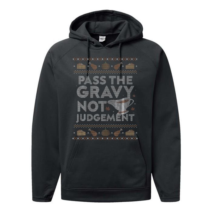 Pass The Gravy Not Judget Funny Ugly Thanksgiving Performance Fleece Hoodie