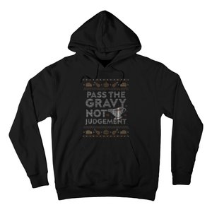 Pass The Gravy Not Judget Funny Ugly Thanksgiving Hoodie