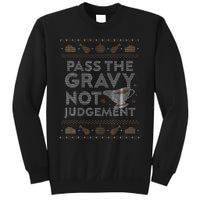 Pass The Gravy Not Judget Funny Ugly Thanksgiving Sweatshirt