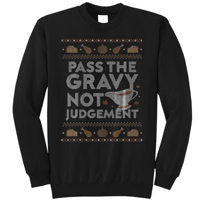 Pass The Gravy Not Judget Funny Ugly Thanksgiving Sweatshirt