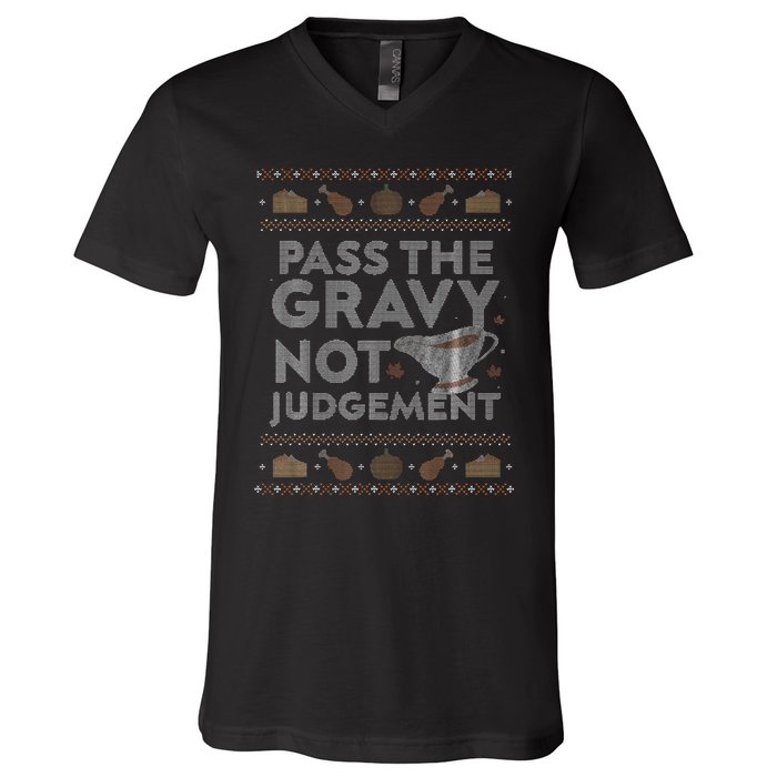 Pass The Gravy Not Judget Funny Ugly Thanksgiving V-Neck T-Shirt