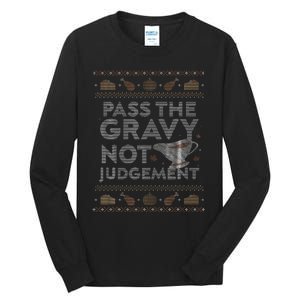 Pass The Gravy Not Judget Funny Ugly Thanksgiving Tall Long Sleeve T-Shirt