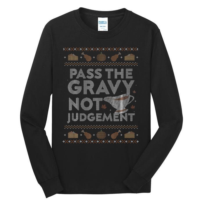 Pass The Gravy Not Judget Funny Ugly Thanksgiving Tall Long Sleeve T-Shirt