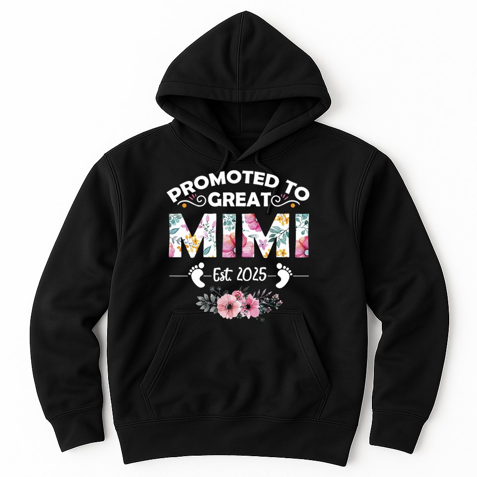 Promoted To Great Mimi Est 2025 First Time Mimi Hoodie