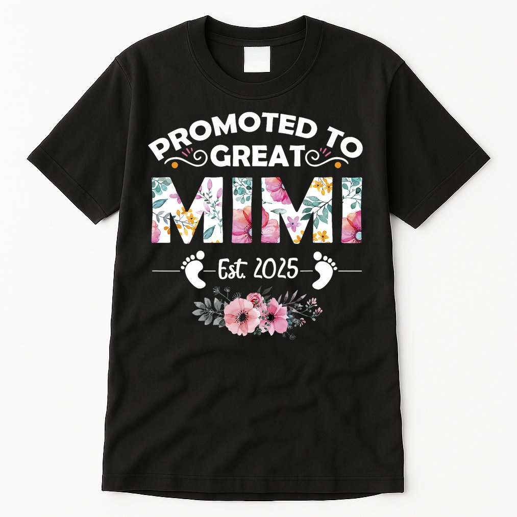 Promoted To Great Mimi Est 2025 First Time Mimi Tall T-Shirt