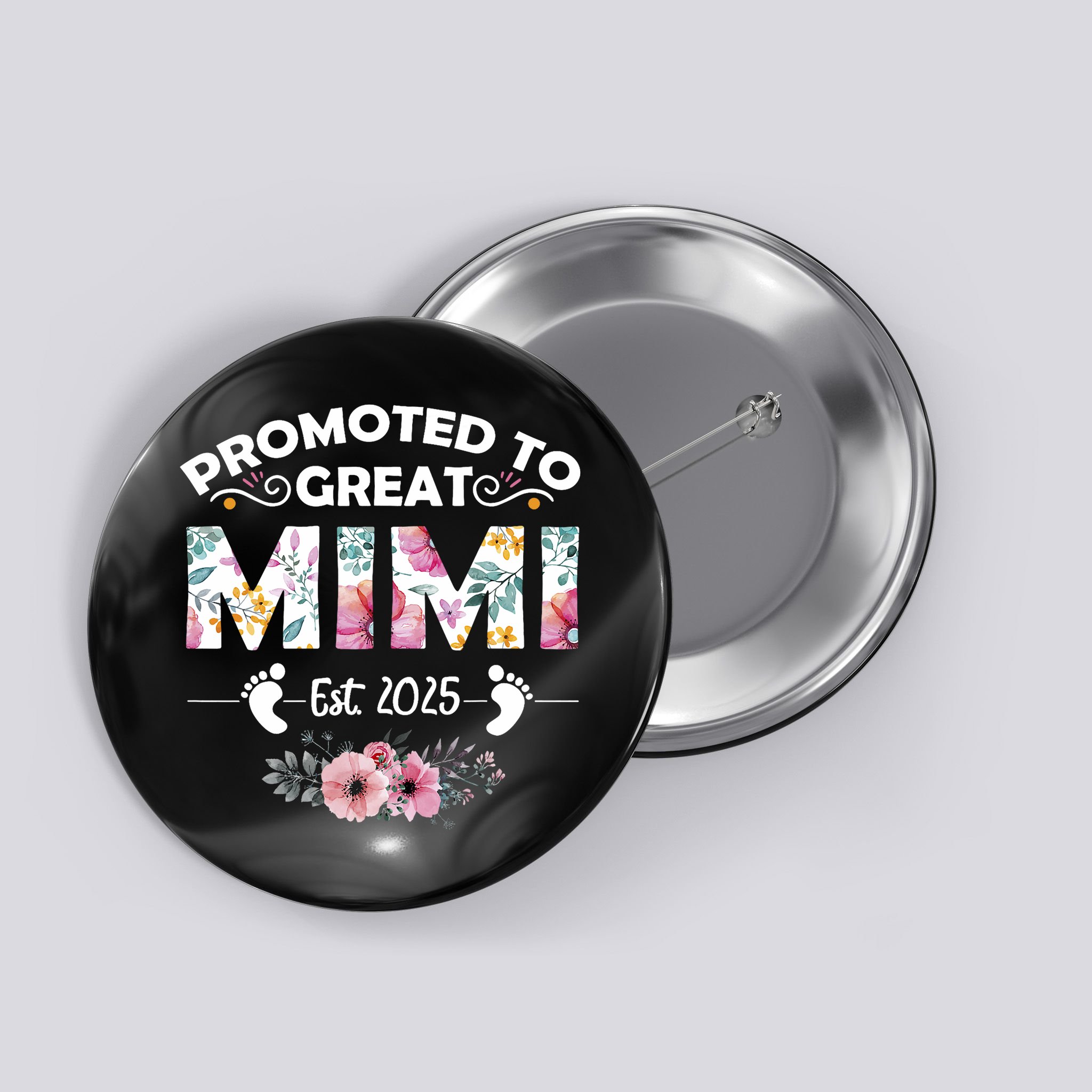 Promoted To Great Mimi Est 2025 First Time Mimi Button