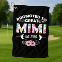 Promoted To Great Mimi Est 2025 First Time Mimi Golf Towel