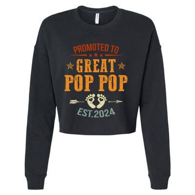 Promoted To Great Pop Pop Est 2024 Soon To Be Pop Pop Cool Gift Cropped Pullover Crew