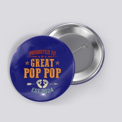 Promoted To Great Pop Pop Est 2024 Soon To Be Pop Pop Cool Gift Button