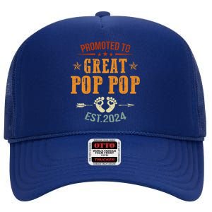 Promoted To Great Pop Pop Est 2024 Soon To Be Pop Pop Cool Gift High Crown Mesh Back Trucker Hat