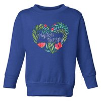 Physical Therapy Gift Funny PT Physical Therapist Toddler Sweatshirt