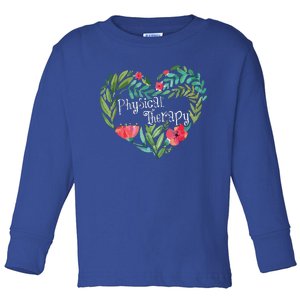 Physical Therapy Gift Funny PT Physical Therapist Toddler Long Sleeve Shirt