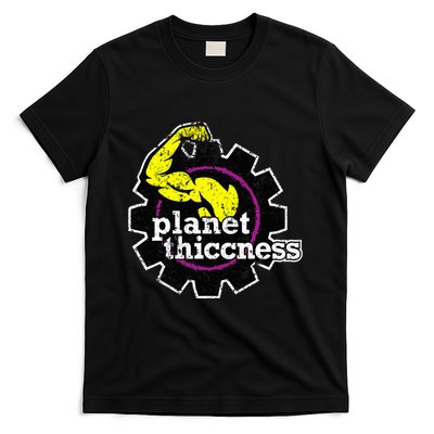 Planet Thiccness Gym Thickness Funny Joke Workout Lover T-Shirt