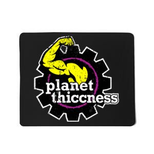 Planet Thiccness Gym Thickness Funny Joke Workout Lover Mousepad