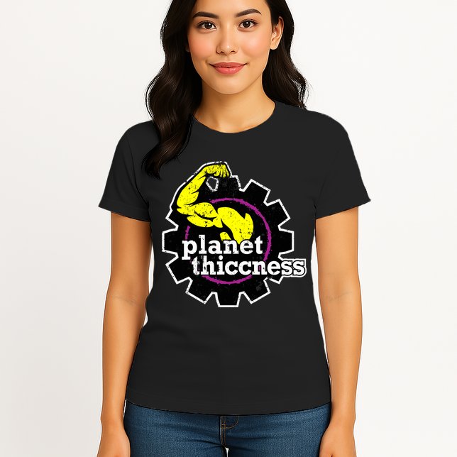 Planet Thiccness Gym Thickness Funny Joke Workout Lover Womens T-Shirt