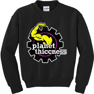 Planet Thiccness Gym Thickness Funny Joke Workout Lover Kids Sweatshirt