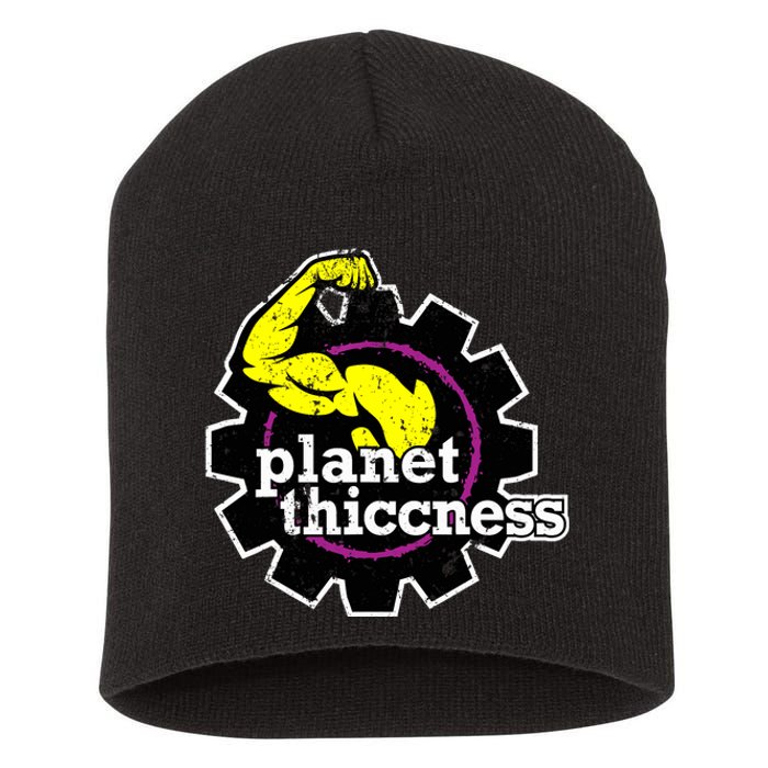 Planet Thiccness Gym Thickness Funny Joke Workout Lover Short Acrylic Beanie