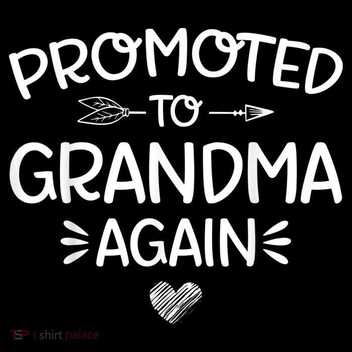Promoted to Grandma Again New Nana Granny Mothers Day Wo Premium T-Shirt
