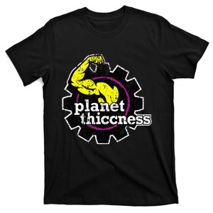 Planet Thiccness Gym Thickness Funny Joke Workout Lover T-Shirt