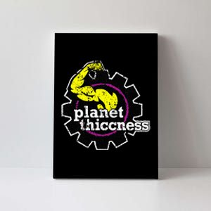 Planet Thiccness Gym Thickness Funny Joke Workout Lover Canvas