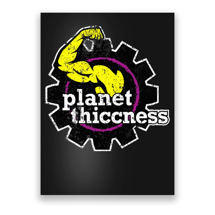 Planet Thiccness Gym Thickness Funny Joke Workout Lover Poster