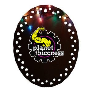 Planet Thiccness Gym Thickness Funny Joke Workout Lover Ceramic Oval Ornament