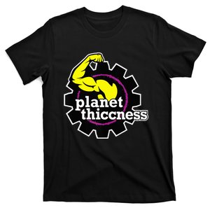 Planet Thiccness Gym Thickness Funny Joke Workout Lover T-Shirt