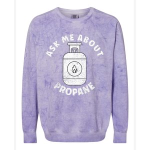 Propane Tank Graphic Ask Me About Propane Colorblast Crewneck Sweatshirt