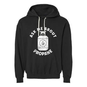 Propane Tank Graphic Ask Me About Propane Garment-Dyed Fleece Hoodie