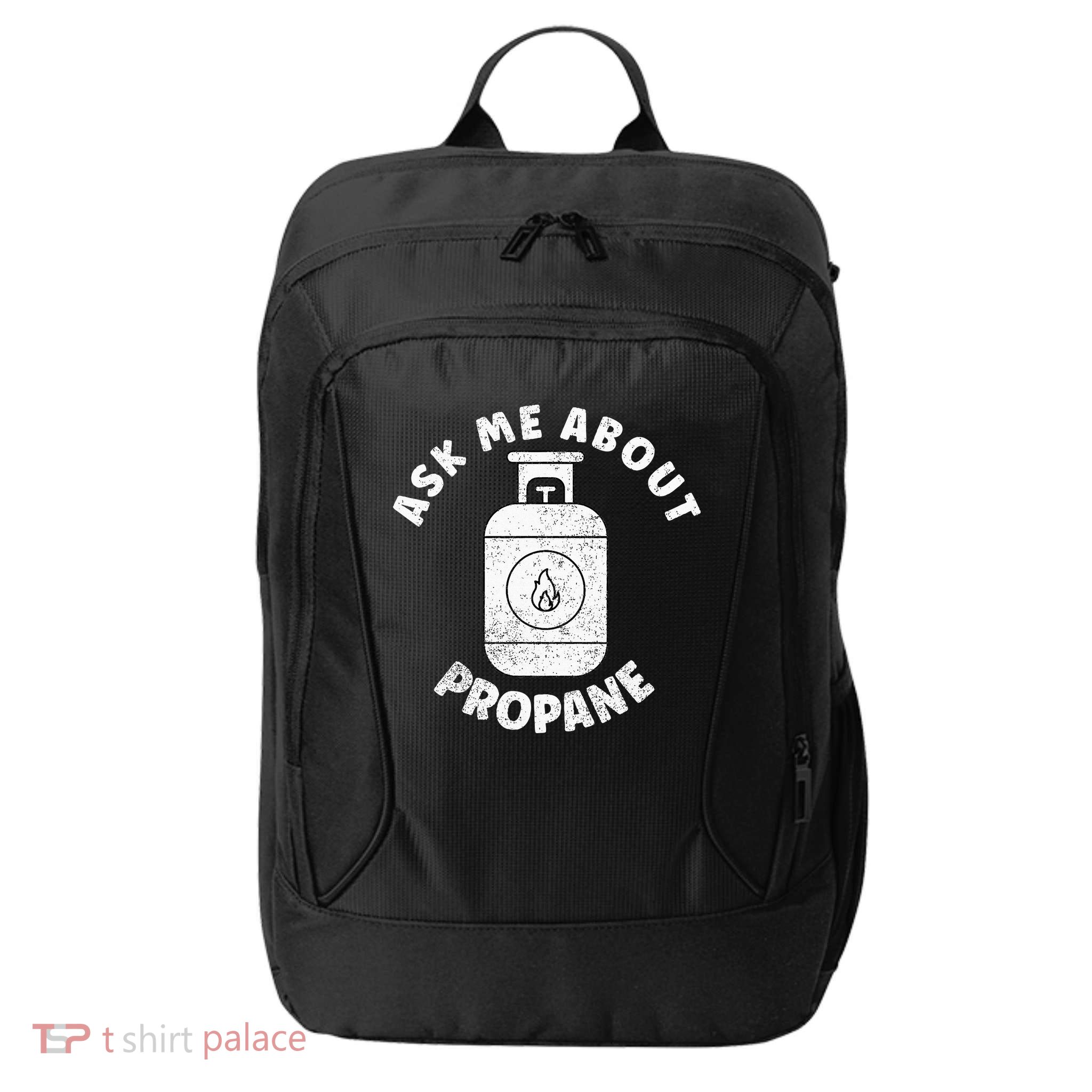 Propane Tank Graphic Ask Me About Propane City Backpack