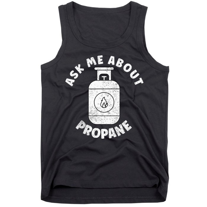 Propane Tank Graphic Ask Me About Propane Tank Top