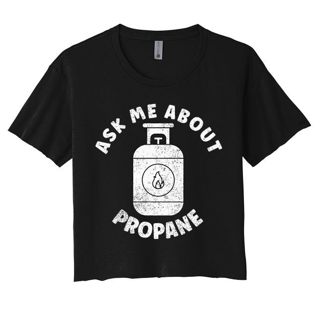 Propane Tank Graphic Ask Me About Propane Crop Top