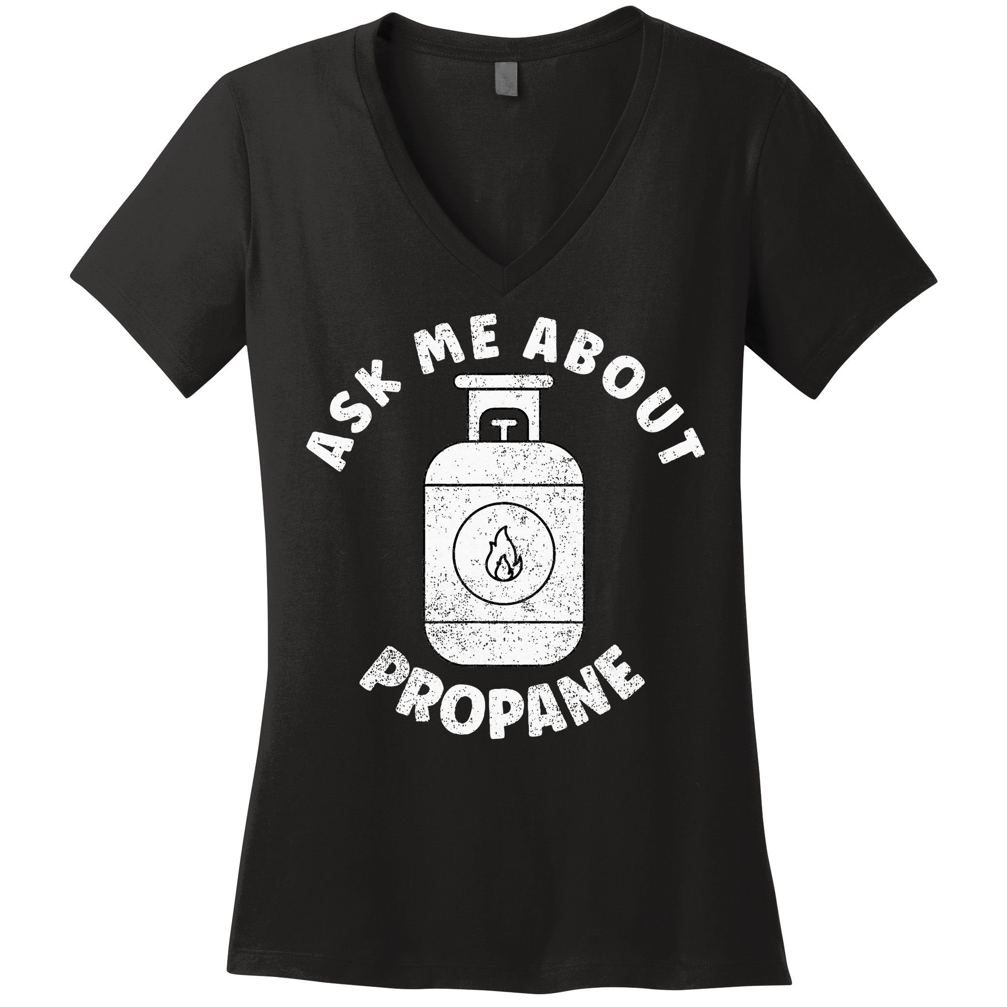 Propane Tank Graphic Ask Me About Propane Women's V-Neck T-Shirt