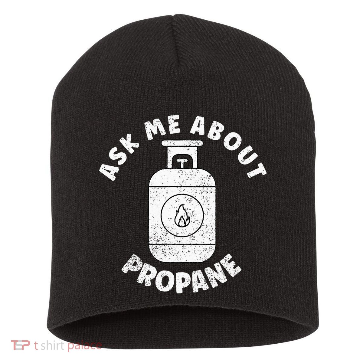 Propane Tank Graphic Ask Me About Propane Short Acrylic Beanie