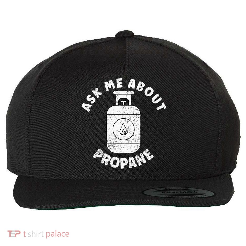 Propane Tank Graphic Ask Me About Propane Wool Snapback Cap